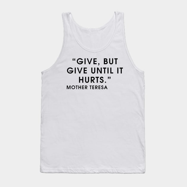 quote Mother Teresa about charity Tank Top by AshleyMcDonald